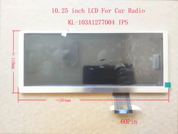 10.25 / 10.3 Palčni LCD Za Avto Radio 1280*480 IPS 264*110mm KL-103AI277004 IPS