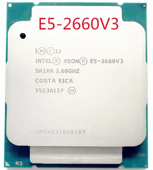 E5-2660V3 Original Intel Xeon E5-2660 V3 2.6 GHZ 25M 10-JEDRA 22-NANOMETRSKE E5 2660V3 LGA2011-3 105W Procesor brezplačna dostava E5 2660 V3
